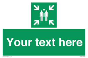 Custom sign safe condition evacuation assembly point